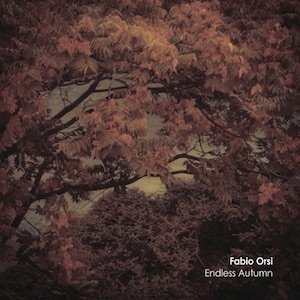 画像: Fabio Orsi "Endless Autumn" [CD]