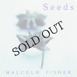 画像: Malcolm Fisher "Seeds" [CD]
