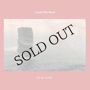 画像: Lionel Marchetti "Jeu du monde" [6CD Box]