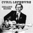 画像1: Cyril Lefebvre "Cocaine Blues" [CD]