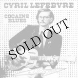 画像: Cyril Lefebvre "Cocaine Blues" [CD]