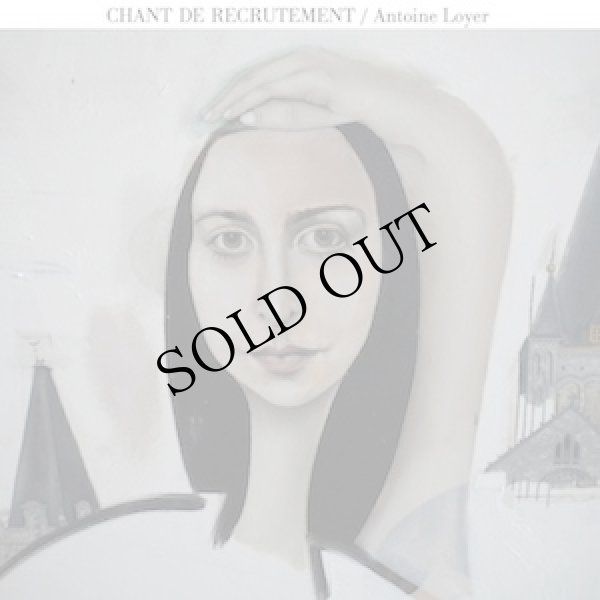 画像1: Antoine Loyer "Chant De Recrutement" [CD]