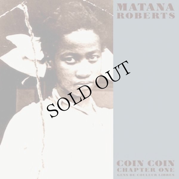 画像1: Matana Roberts "Coin Coin Chapter One: Gens De Couleur Libres" [CD]