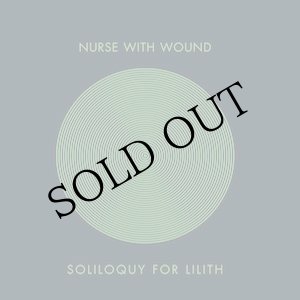 画像: Nurse With Wound "Soliloquy for Lilith" [3CD]