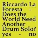 画像: Riccardo La Foresta "Does the world need another drum solo?" [Cassette]