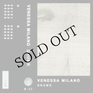 画像: Venessa Milano "Drumk" [Cassette]