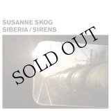 画像: Susanne Skog "Siberia / Sirens" [CD]