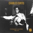 画像1: Charles Curtis "Performances & Recordings 1998​-​2018" [3 × CD]