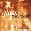 画像1: Glass Orchestra "Live From The Archive Volume Two [CD]