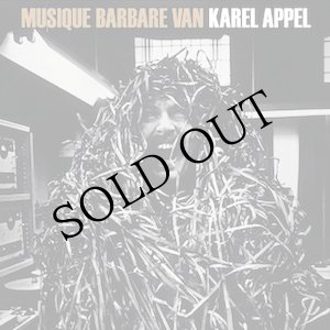 画像: Karel Appel "Musique Barbare" [CD]
