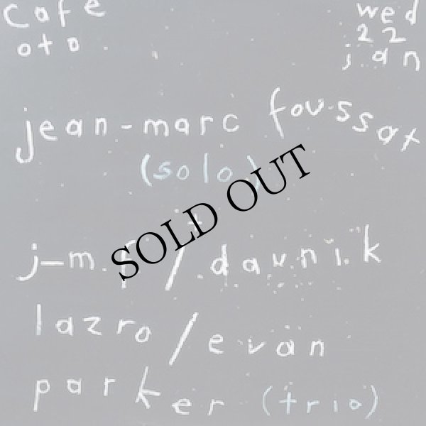 画像1: Jean-Marc Foussat + J-M. F. / Daunik Lazro / Evan Parker "Cafe Oto, London, The 22th Of January 2020" [2CD]