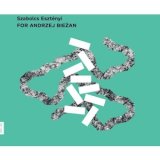 画像: Szabolcs Esztenyi "FOR ANDRZEJ BIEZAN [CD]