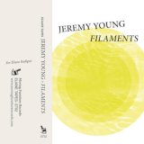 画像: Jeremy Young "Filaments" [Cassette]