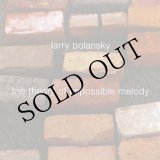 画像: Larry Polansky "The Theory Of Impossible Melody" [CD]