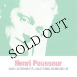 画像: Henri Pousseur "Early Experimental Electronic Music 1954-61" [CD]