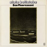 画像: Alain Bellaiche "Sea Fluorescent" [CD]