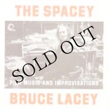 画像: Bruce Lacey "The Spacey Bruce Lacey (Film Music And Improvisations)" [CD]