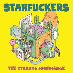 画像: Starfuckers "The Eternal Soundcheck" [LP]