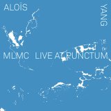 画像: Alois Yang "MLMC Live At Punctum" [CD]