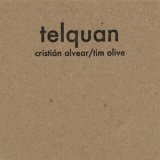画像: Cristian Alvear / Tim Olive "Telquan" [CD]