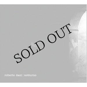 画像: Roberto Dani "Notturno" [CD]