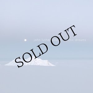 画像: John Luther Adams "Arctic Dreams" [CD]