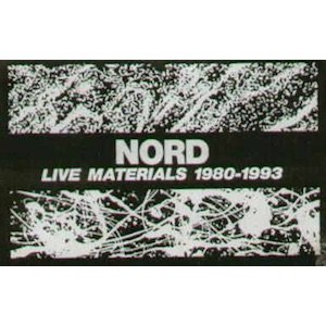 画像: Nord "Live Materials 1980-1993" [Cassette]