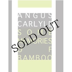 画像: Angus Carlyle "Some Memories of Bamboo" [CD]