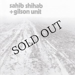 画像: Sahib Shihab + Gilson Unit "La Marche Dans Le Desert" [CD]