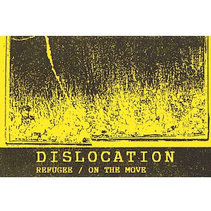 画像: Dislocation "Refugee / On The Move" [Cassette]