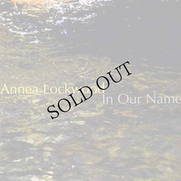 画像1: Annea Lockwood "In Our Name" [CD]