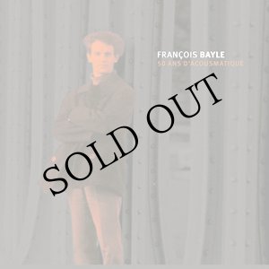 画像: Francois Bayle "50 Ans d'acousmatique" [15CD Box]