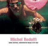 画像: Michel Redolfi "Sonic Waters, Underwater Music 1979-1987" [CD]