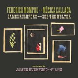 画像: Federico Mompou, James Rushford "Musica Callada / See The Welter" [2CD]
