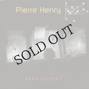 画像: Pierre Henry "Labyrinthe !" [CD]