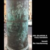 画像: Joel Gilardini & Paolo Bandera "Jenseit Der Anerkennung" [CD]