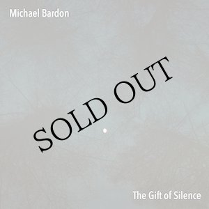 画像: Michael Bardon "The Gift Of Silence" [CD]