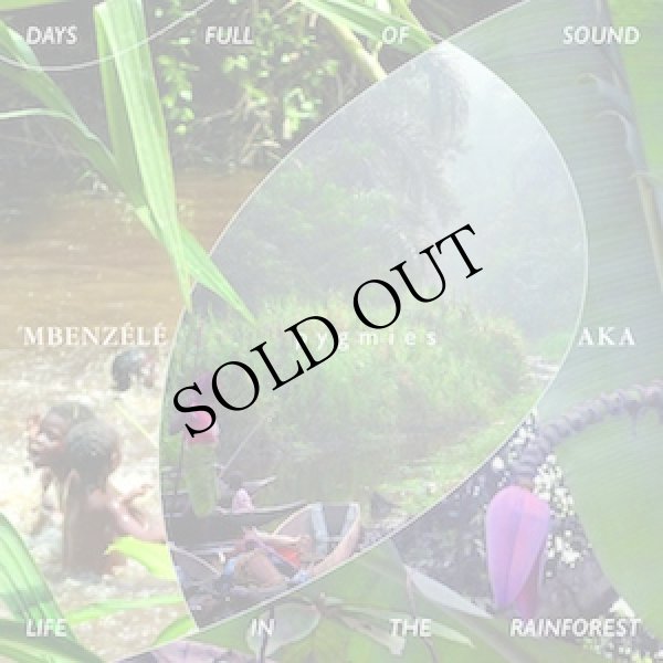 画像1: Pygmies MBENZELE - Pygmies AKA "DAYS FULL OF SOUND - life in the rainforest" [2CD + 40 pages booklet]