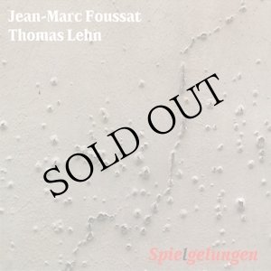 画像: Jean-Marc Foussat & Thomas Lehn "Spie(l)gelungen" [CD]