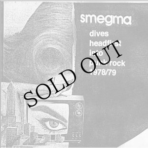 画像: Smegma "Dives Headfirst Into Punk Rock 1978/79" [CD]