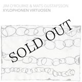 画像: Jim O'Rourke & Mats Gustafsson "Xylophonen Virtuosen" [CD]