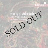 画像: Morton Subotnick "The Wild Beasts - Landmark Recordings" [CD]