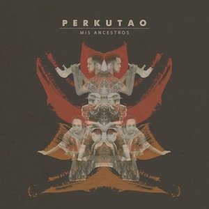 画像: Perkutao "Mis Ancestros (Perspectives on Afro​​​-​​​Peruvian Music. The Collection Vol 4)" [CD]