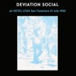 画像1: Deviation Social "At Hotel Utah San Francisco 31 July 1982" [CD]