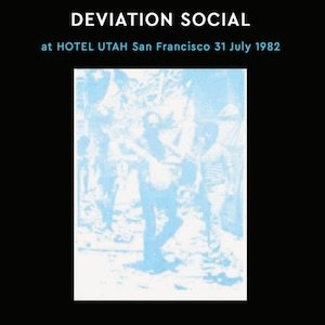 画像: Deviation Social "At Hotel Utah San Francisco 31 July 1982" [CD]