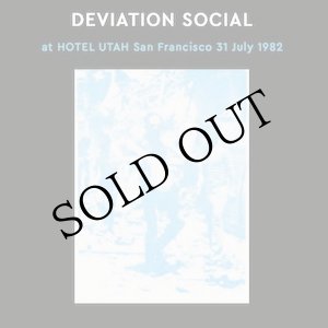 画像: Deviation Social "At Hotel Utah San Francisco 31 July 1982" [CD]