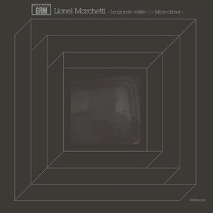 画像: Lionel Marchetti "La grande vall​é​e / Micro​-​climat" [LP]