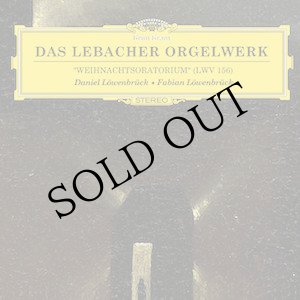 画像: Daniel & Fabian Lowenbruck "Das Lebacher Orgelwerk - Weihnachtsoratorium(LWV 156)" [CD]