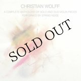 画像: Christian Wolff "A Complete Anthology Of Solo and Duo Violin Pieces" [CD]