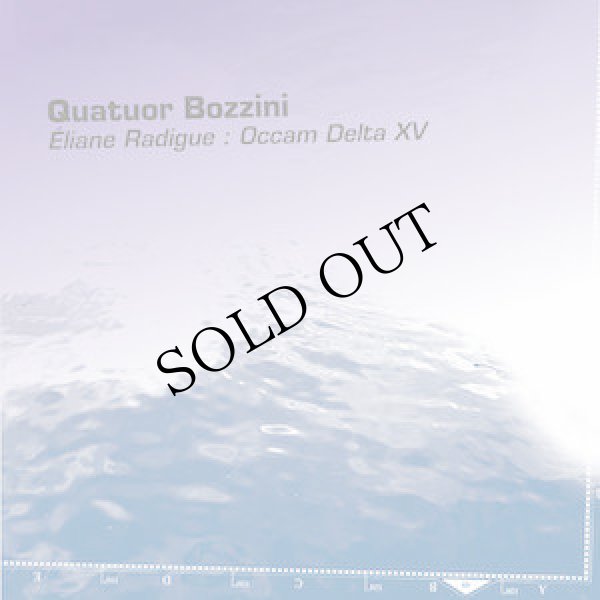 画像1: Eliane Radigue - Quatuor Bozzini "Occam Delta XV" [CD]